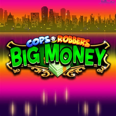Cops N Robbers Big Money Slot - Play Online